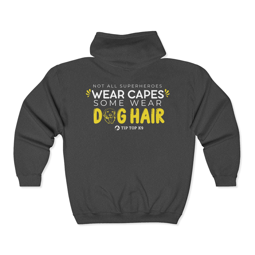 "Not all superheros wear capes..." Dog hair quote zip up hoodie Tip Top K9