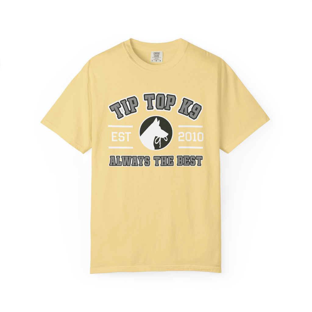 "Always the Best" Tip Top K9 College style Tee