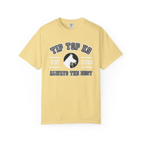 "Always the Best" Tip Top K9 College style Tee