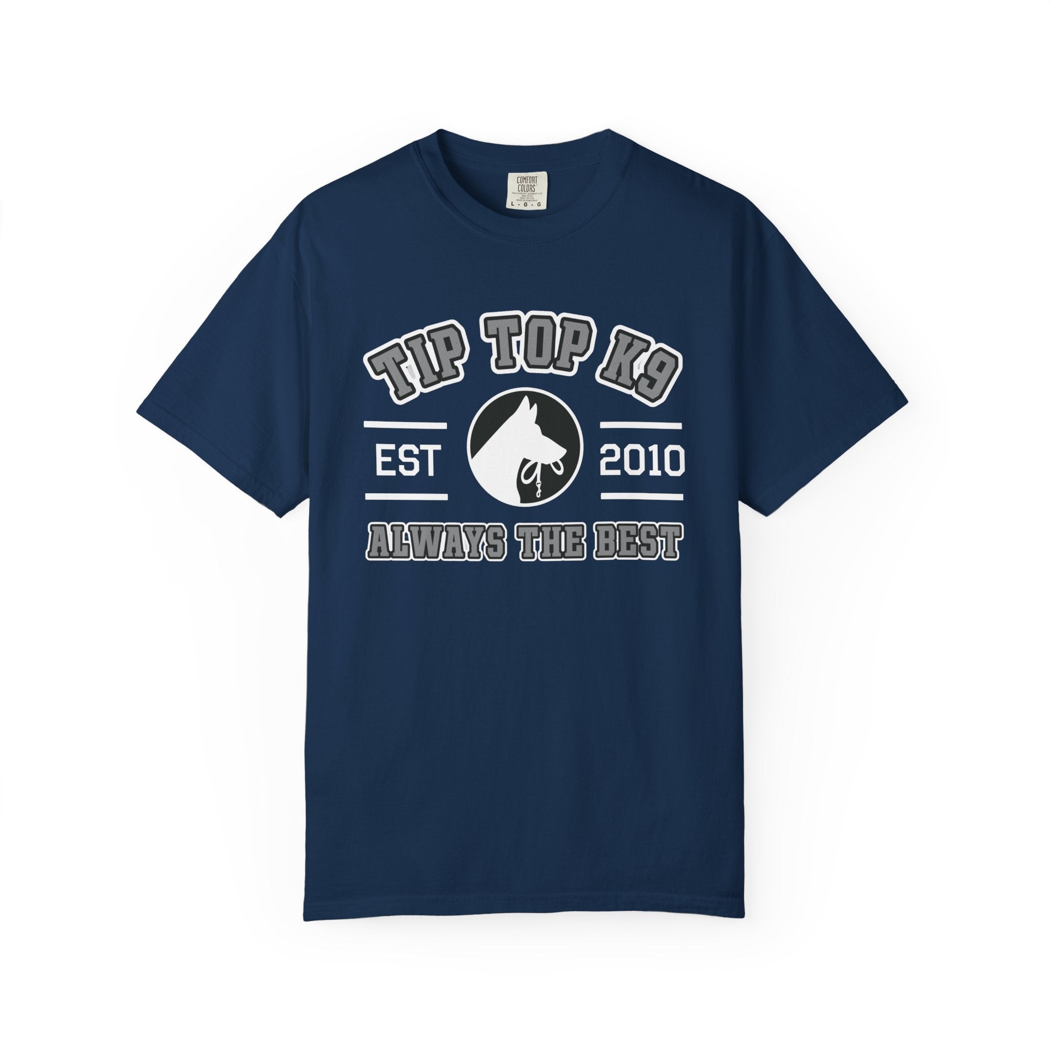 "Always the Best" Tip Top K9 College style Tee