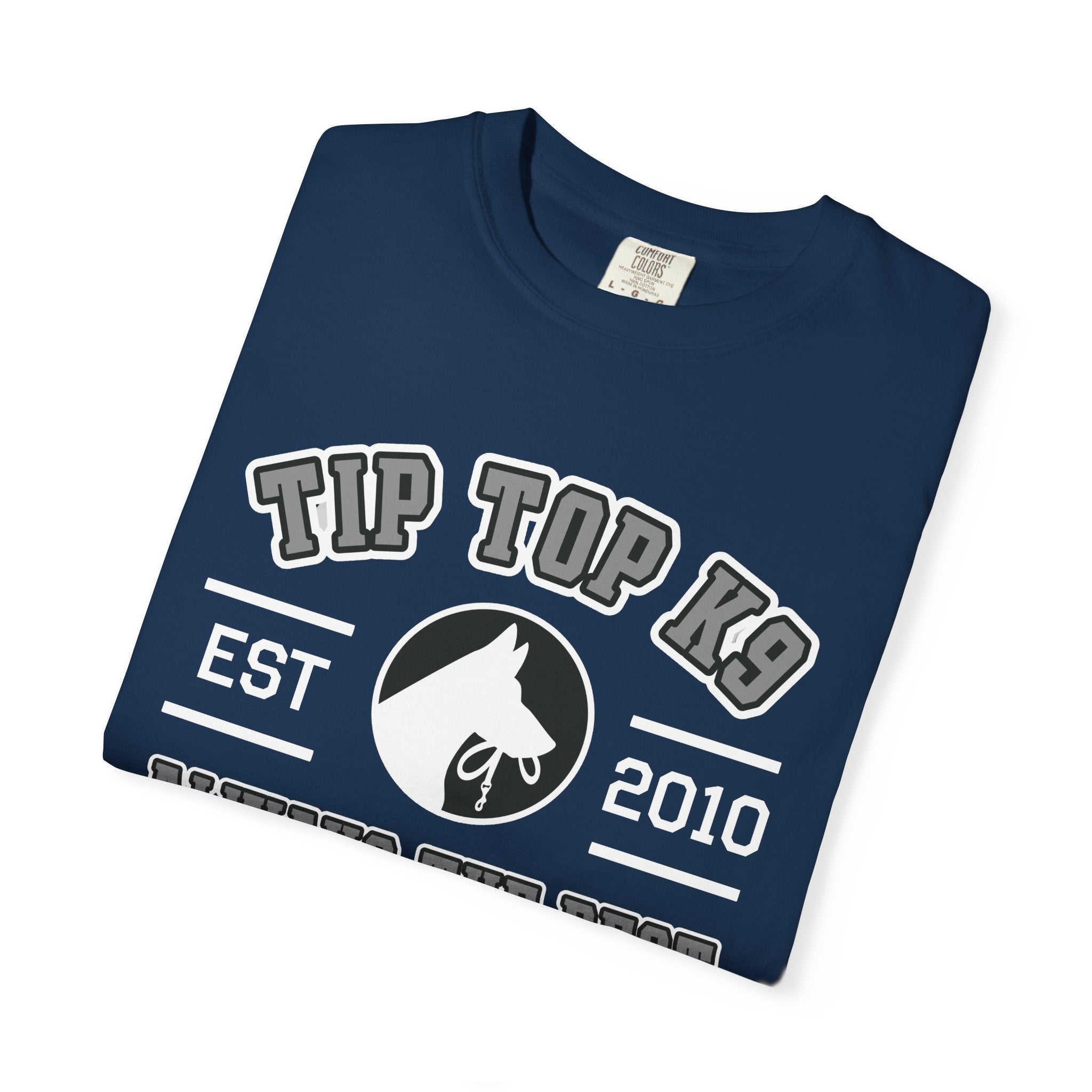 "Always the Best" Tip Top K9 College style Tee
