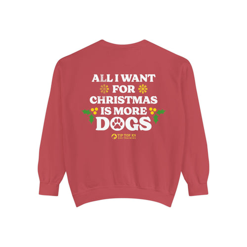 All I Want For Christmas Crewneck - Tip Top K9