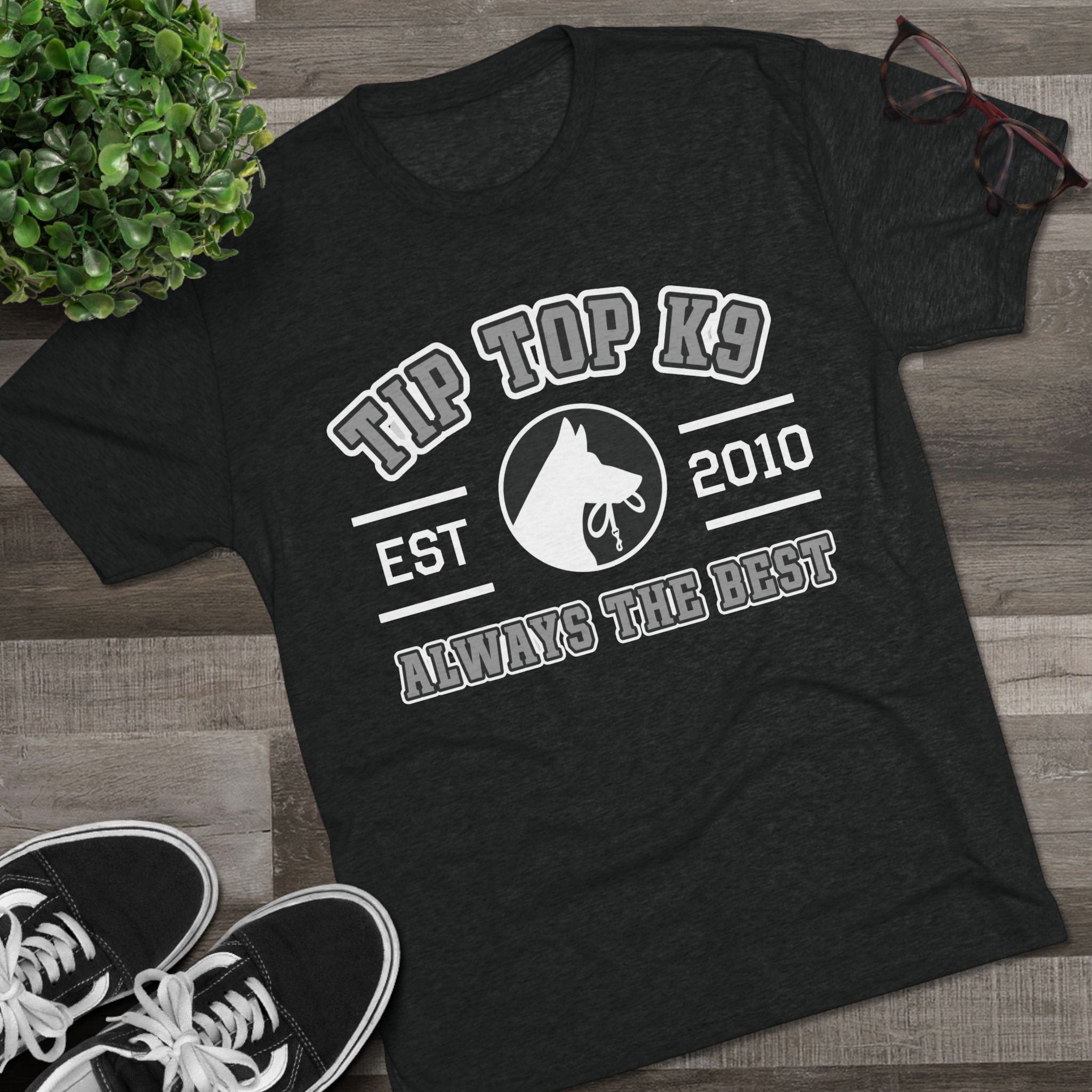 "Always the Best" Tip Top K9 College style Tee