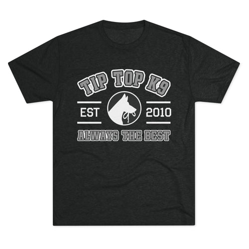 "Always the Best" Tip Top K9 College style Tee
