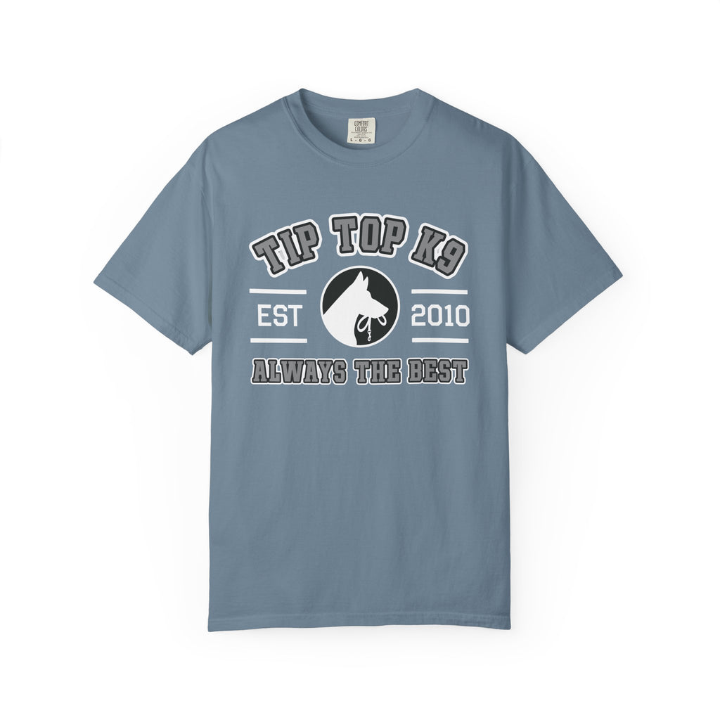 "Always the Best" Tip Top K9 College style Tee