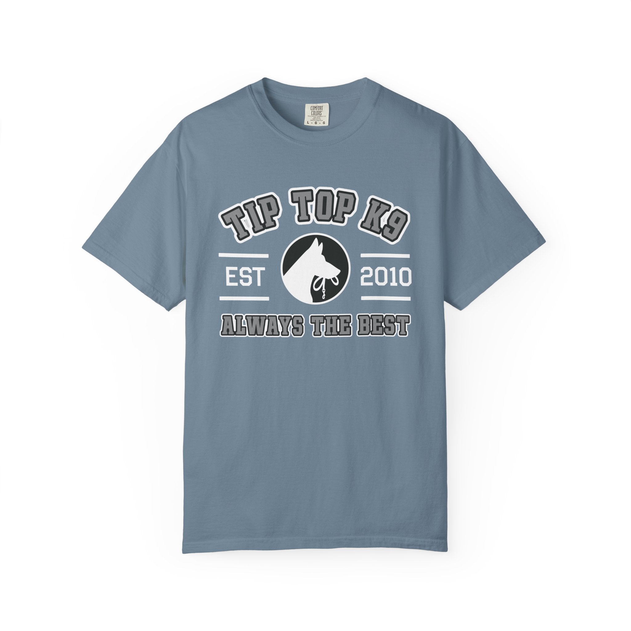 "Always the Best" Tip Top K9 College style Tee