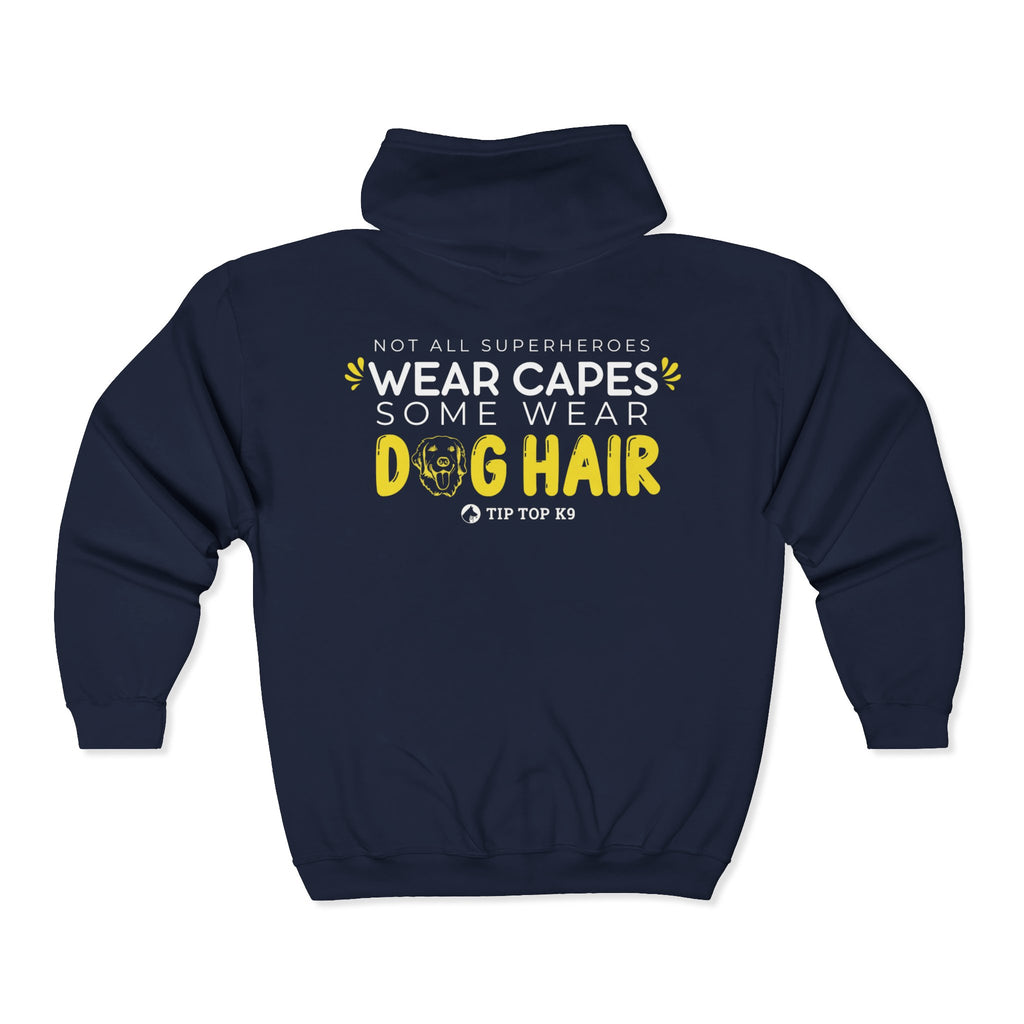 "Not all superheros wear capes..." Dog hair quote zip up hoodie Tip Top K9