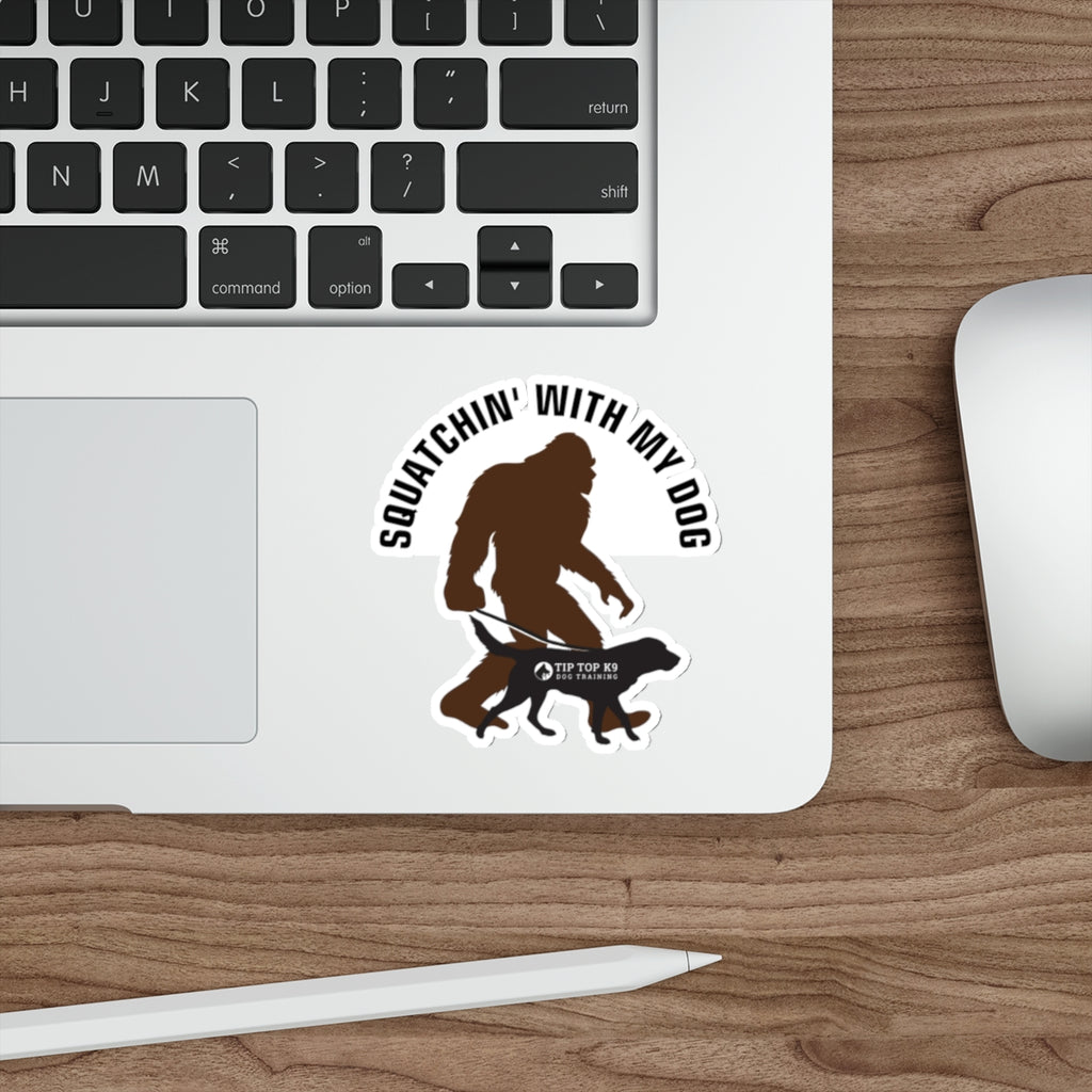 Squatchin' with My Dog Die-Cut Stickers | Dog Lovers, Outdoor Enthusiasts, Gift for Pet Owners, Cute Dog Accessories