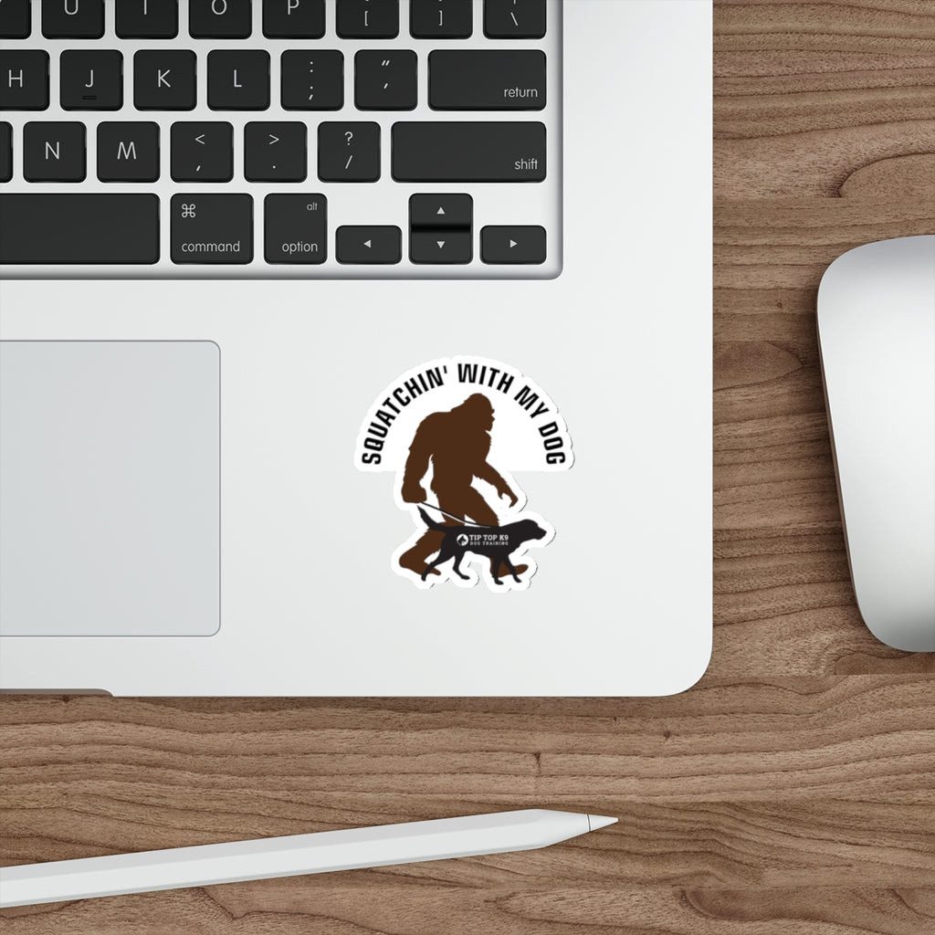 Squatchin' with My Dog Die-Cut Stickers | Dog Lovers, Outdoor Enthusiasts, Gift for Pet Owners, Cute Dog Accessories
